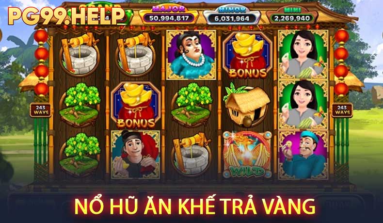 Nổ Hũ Ăn Khế Trả Vàng