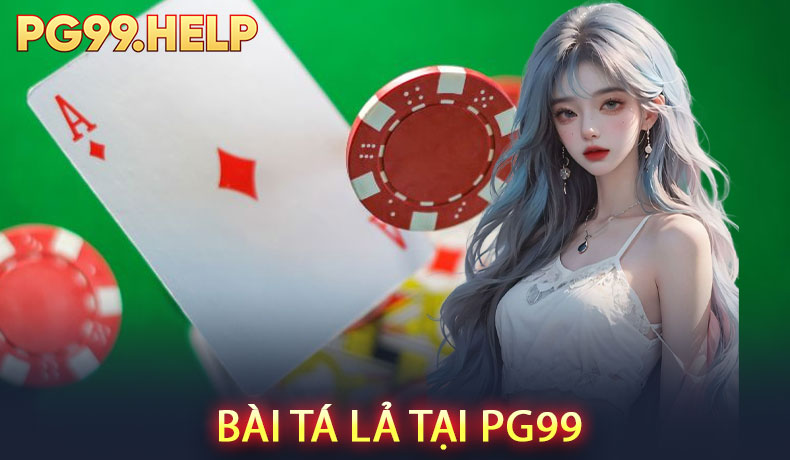 Bài tá lả tại PG99