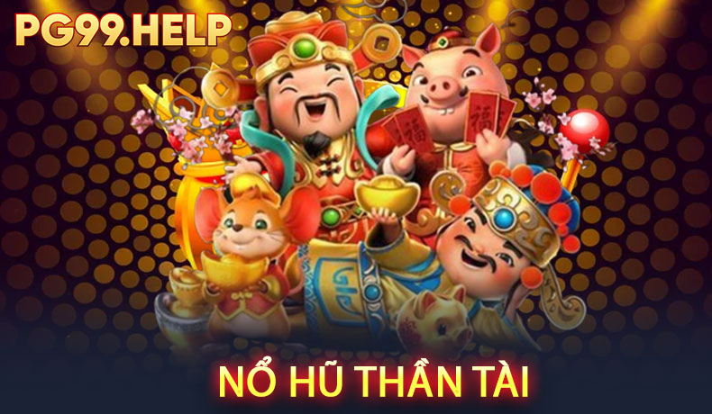 Nổ Hũ Thần Tài